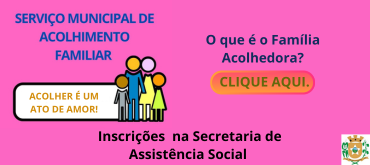 SERVIÇO MUNICIPAL DE ACOLHIMENTO FAMILIAR 